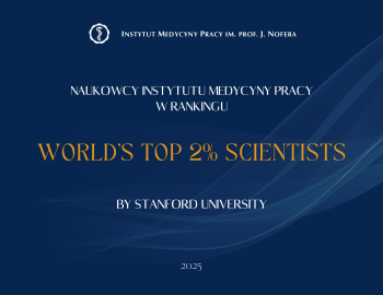 Naukowcy Instytutu Medycyny Pracy ponownie w gronie 2% najbardziej wpływowych badaczy na świecie