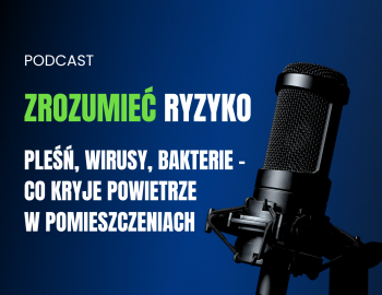 Pleśń, wirusy, bakterie – co kryje powietrze w pomieszczeniach?