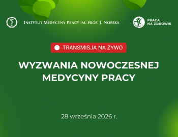 Wyzwania nowoczesnej medycyny pracy [LIVE]